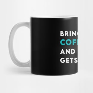 Bring me coffee and nobody get hurt Mug